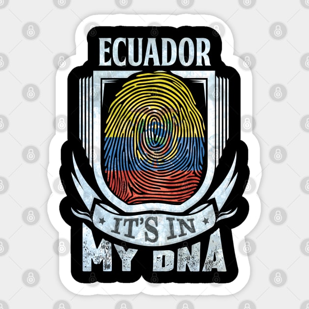 Ecuador It's In My DNA - Gift For Ecuadorian With Ecuadorian Flag Heritage Roots From Ecuador Sticker by giftideas